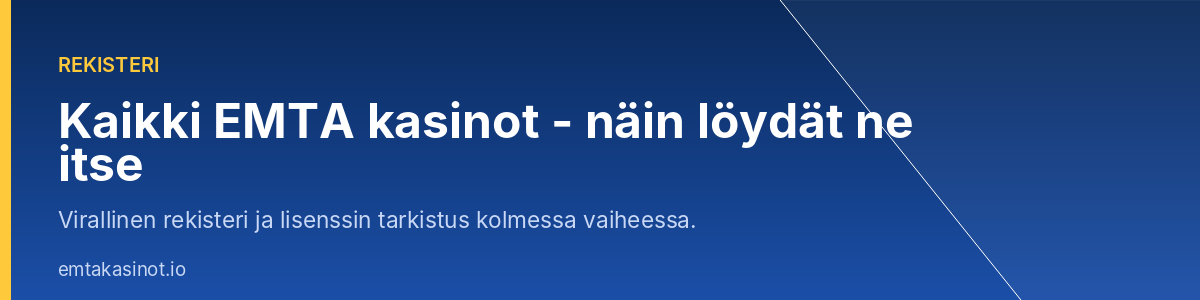 Kaikki EMTA kasinot - näin löydät ne EMTA:n rekisteristä